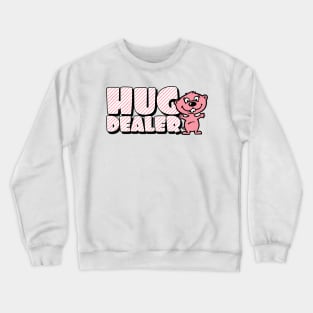 Hug dealer Crewneck Sweatshirt